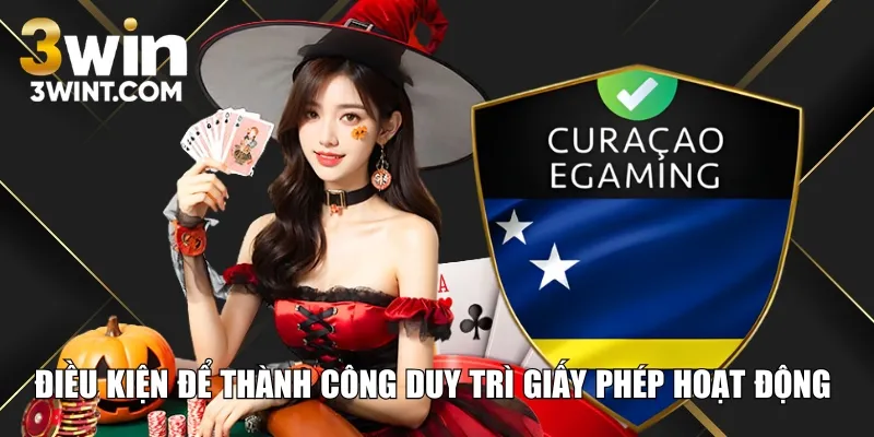 Điều kiện để thành công duy trì giấy phép hoạt động 