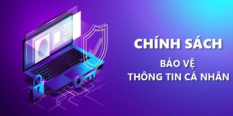 Chính sách bảo vệ người dùng được ưu tiên hàng đầu
